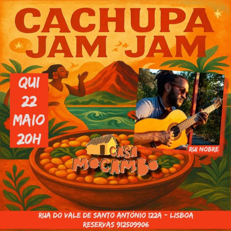 CACHUPA JAM JAM com Rui Nobre e Convidados