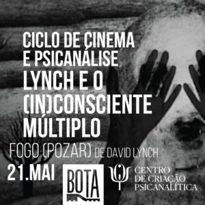 Ciclo de Cinema e Psicanálise: Lynch e o (In)consciente Múltiplo