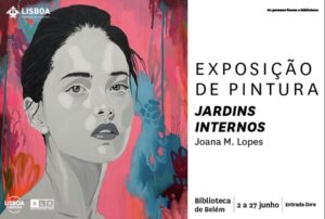 Exposição de Pintura “Jardins Internos” na Biblioteca de Belém
