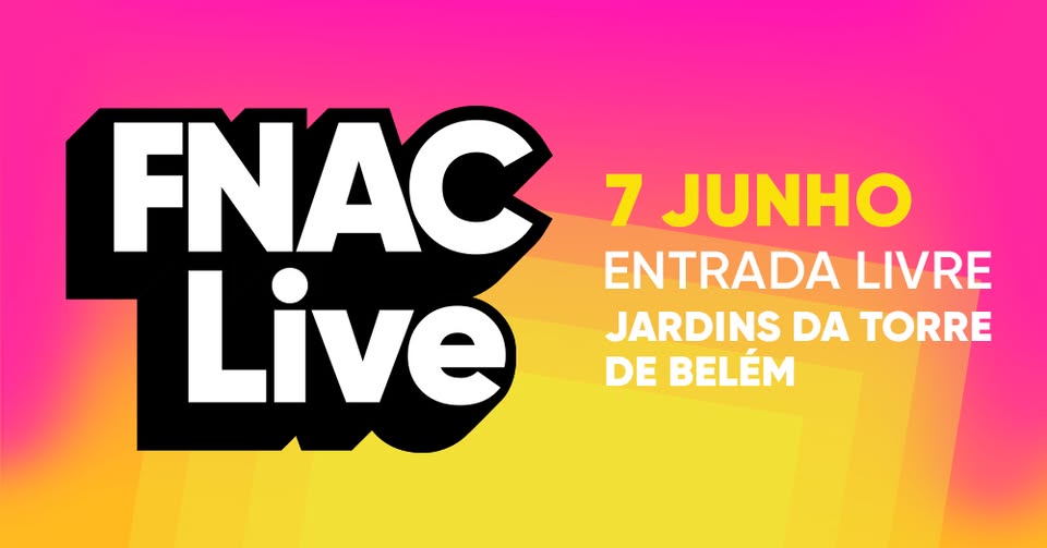 FNAC Live 2025 | Música ao Vivo e Novos Talentos no Jardim da Torre de Belém
