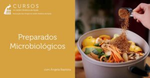 Formação: Preparados Microbiológicos com Ângela Baptista