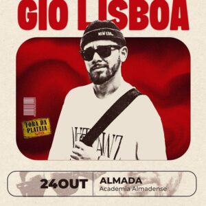 GIO LISBOA – FORA DA PLATEIA | ALMADA