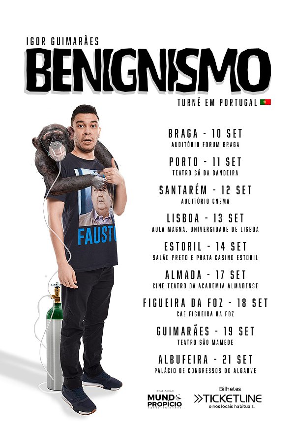 https://ticketline.sapo.pt/evento/igor-guimaraes-benignismo-93641