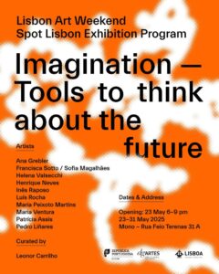 Lisbon Art Weekend 2025 | Exposição Spot Lisbon – Imaginação e o Futuro