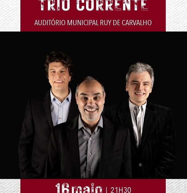 Trio Corrente ao Vivo no Auditório Municipal Ruy de Carvalho
