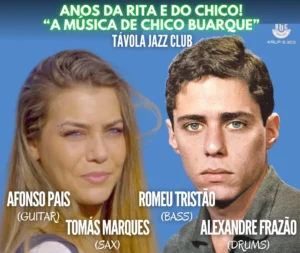 Anos da Rita e do Chico! “A Música de Chico Buarque” - Live Jazz no Távola Jazz Club