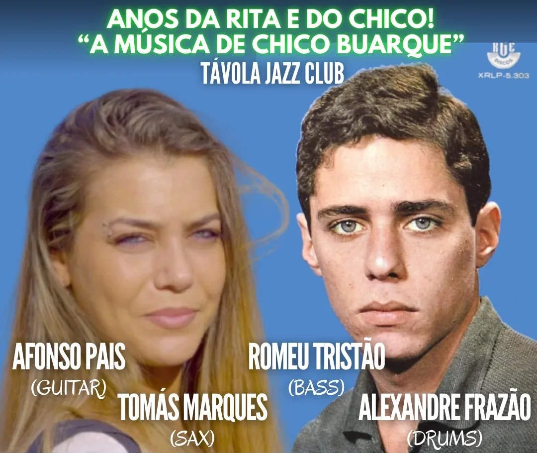 Anos da Rita e do Chico! “A Música de Chico Buarque” - Live Jazz no Távola Jazz Club