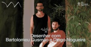 AULARILOLÉ #4 ❋ Desenhar com Bartolomeu Gusmão e Diogo Nogueira