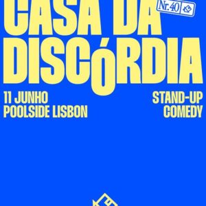 Stand-Up em Alvalade: “Casa da Discórdia Nº40”