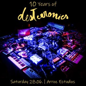 DESTERRONICS 10 YEARS!