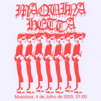 MAQUINETTA: Maquina + Hetta ao Vivo no Musicbox Lisboa