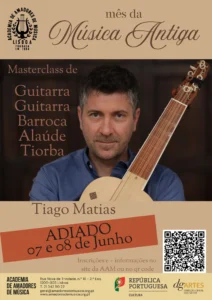Masterclass de Guitarra, Guitarra Barroca, Alaúde e Teorba com o Prof. convidado Tiago Matias