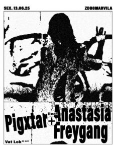 Pigxtar & Anastasia Freygang + Vat Lok (dj set)