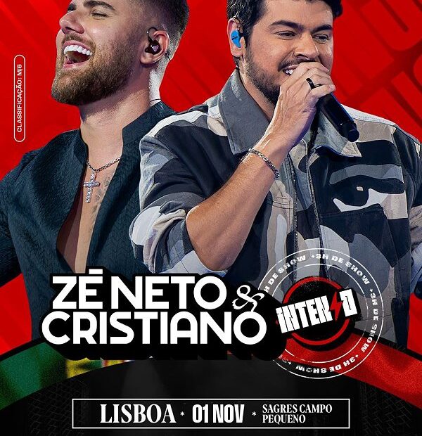 Zé Neto & Cristiano ao vivo em Lisboa – A festa sertaneja mais esperada do ano!
