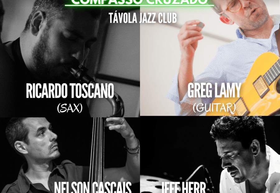 Lamy / Cascais / Herr / Toscano – “Compasso Cruzado” ao Vivo no Távola Jazz Club