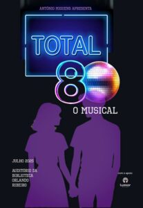 TOTAL 80 – Um Espetáculo Vibrante