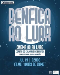Benfica ao Luar Sessão de Cinema ao Ar Livre com Ondas de Crime