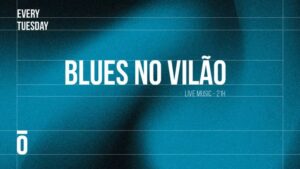 Blues — Terças, 21h