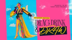 Drag Drink & Draw – Edição de Verão ao Ar Livre com Tandy 3000