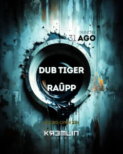 Encerramento de Agosto em Alta no Kremlin: Dub Tiger & Raupp