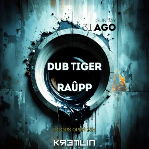 Encerramento de Agosto em Alta no Kremlin: Dub Tiger & Raupp
