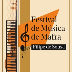 Festival Filipe de Sousa – Música e Cultura em Mafra