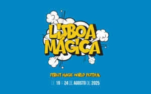 LISBOA MÁGICA 2025 - Festival Internacional de Magia