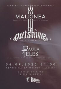 Malignea, Outshine e Paula Teles ao Vivo em Lisboa
