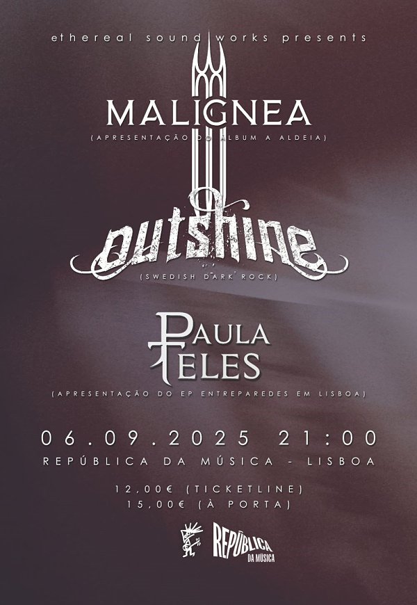 Malignea, Outshine e Paula Teles ao Vivo em Lisboa