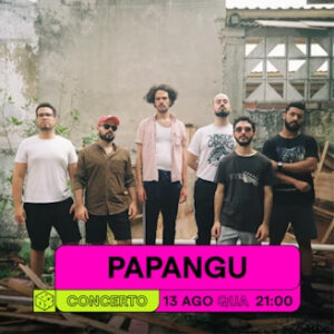 PAPANGU AO VIVO NO MUSICBOX - LISBOA
