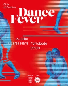 Dance Fever ~ Forrobodó - Aula aberta e concerto de Forró e Samba