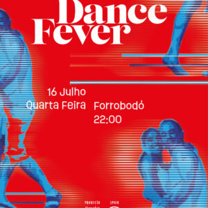 Dance Fever ~ Forrobodó - Aula aberta e concerto de Forró e Samba