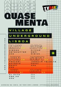 QUASE MENTA by TVDance Records no Village Underground Lisboa