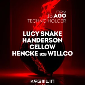 Techno Holger: Lucy Snake, Handerson, Cellow, Hencke b2b Willco no Kremlin