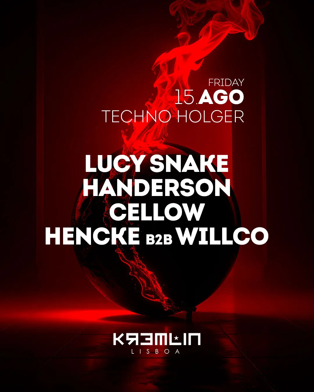 Techno Holger: Lucy Snake, Handerson, Cellow, Hencke b2b Willco no Kremlin