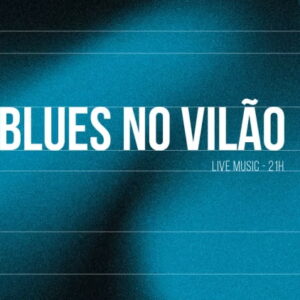 Terças de Blues no Vilão