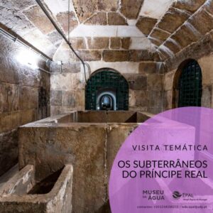 Visitas Guiadas “Os Subterrâneos do Príncipe Real”