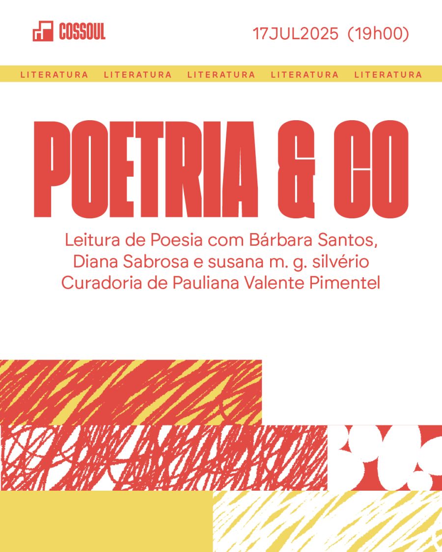 poetria & Co. na Cossoul — Edição com Bárbara Santos, Diana Sabrosa e susana m. g. silvério