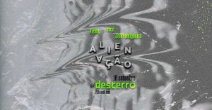 Alienação - Desterro #27 with Yizhaq, bscd & João Melgueira