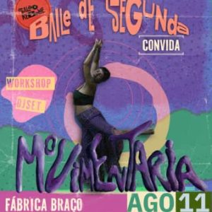 Baile de Segunda: Edição Movimentaria | Fábrica Braço de Prata