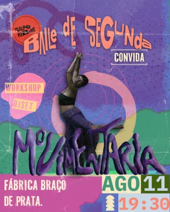 Baile de Segunda: Edição Movimentaria | Fábrica Braço de Prata