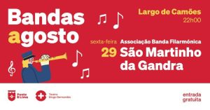 Bandas Agosto | Concerto da Associação Banda Filarmónica São Martinho da Gandra
