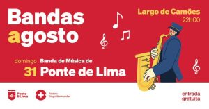 Bandas Agosto | Concerto da Banda de Música de Ponte de Lima