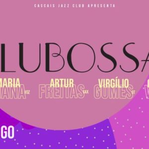 CluBossa ao Vivo | Noite de Bossa Nova no Cascais Jazz Club