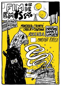 Fim de Emissão#52 | Monsieur Trinité & Carla Santana | Haydn Douet Lukies | Enxara | Mariana Raposo