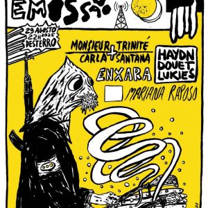Fim de Emissão#52 | Monsieur Trinité & Carla Santana | Haydn Douet Lukies | Enxara | Mariana Raposo