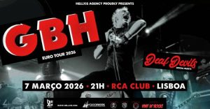 GBH + Deaf Devils | Punk Rock em Lisboa