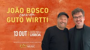 João Bosco e Guto Wirtti no Coliseu dos Recreios