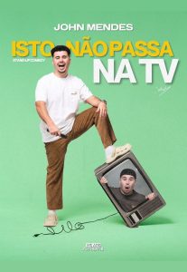 ISTO NÃO PASSA NA TV – John Mendes | Stand-up Comedy em Lisboa