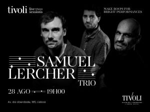CONCERTO DE SAMUEL LERCH TRIO NO HOTEL TIVOLI AVENIDA LIBERDADE